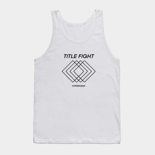 Title Fight HYPERVIEW album shirt Tank Top